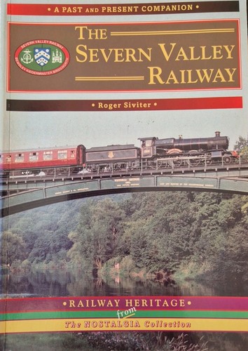 The severn valley railway - the,