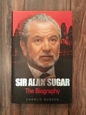 Book Title ' Sir Alan Sugar ' The Biography By Charlie Burden