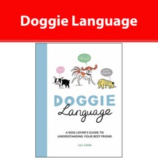 Doggie Language: A Dog Lover's