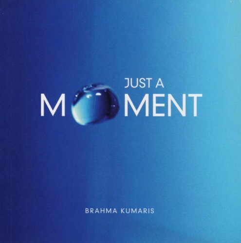 Just moment brahma - just, kumaris