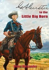 G. A. Custer to the Little Big