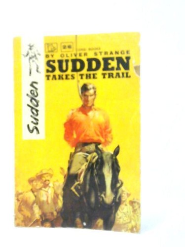 Sudden takes the trail - takes, (oliver