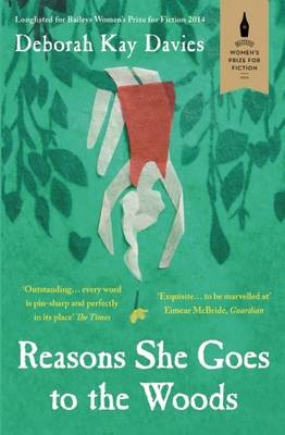 Reasons she goes the woods - she, to