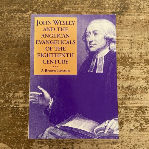 John wesley and the anglican - wesley,