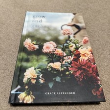 Grow and Gather : A Gardener's