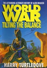Worldwar: Tilting the Balance - Turtledove, Harry