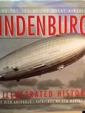 Hindenburg: An Illustrated History - Rick Archbold