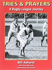 Tries & Prayers: A Rugby League Journey (Rugby League Memoir)-Bi