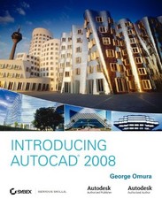 Introducing AutoCAD 2008-George Omura