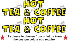 2 x Hot Tea & Coffee stickers food decals van catering trailer (choose size)