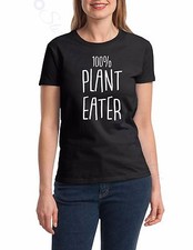 Ladies 100% Plant Eater T
