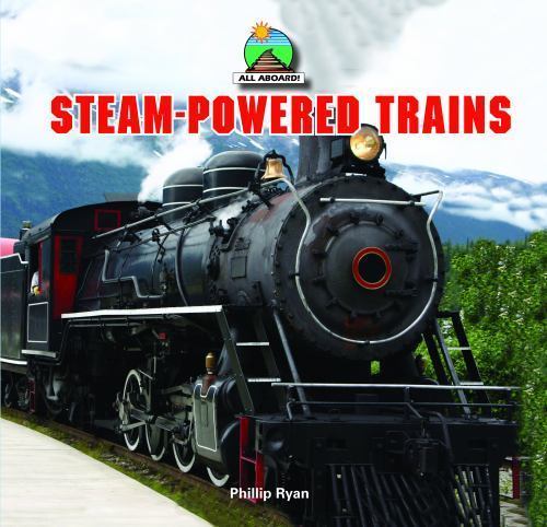Steam powered trains - steam-powered, ryan