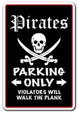 Pirates Parking Sign