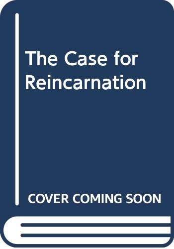 The case for reincarnation - the,
