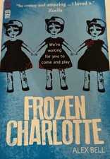 Frozen Charlotte by Alex Bell (2016 Paperback) Book 1