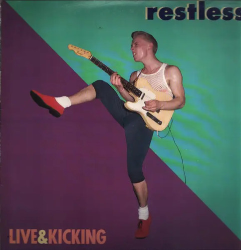 Restless live kicking - restless,