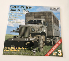 GMC CCKW 353 & 352 WORKHORSE OF THE ARMY IN CZECH PRIVATE COLLECTIONS KORAN WWP