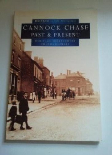Cannock chase past and present - cannock,