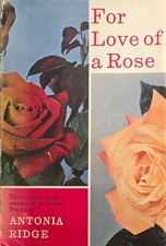 FOR LOVE OF A ROSE by Antonia