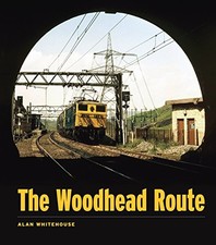 The Woodhead Route-Alan Whitehouse