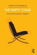 The Empty Chair : Tales from Gestalt Therapy Paperback Vikram Kol