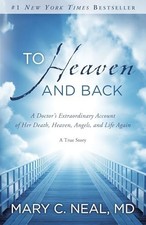 To Heaven and Back: A Doctor's