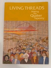 Living Threads: Making the Quaker Tapestry By Jennie Levin CREWEL EMBROIDERY