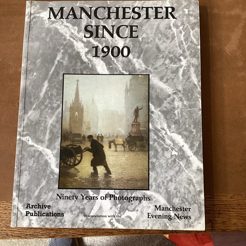 Manchester since 1900 - manchester,