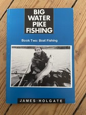 BIG WATER PIKE FISHING - BOAT FISHING - JAMES HOLGATE - 1989 1st ED