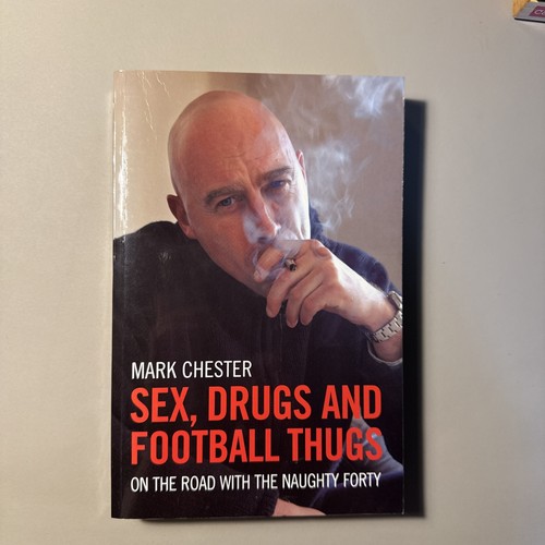 Sex drugs and football - and,