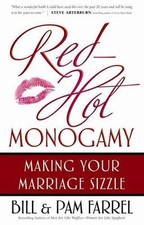 Red-Hot Monogamy: Making Your Marriage Sizzl- paperback, 0736916083, Bill Farrel