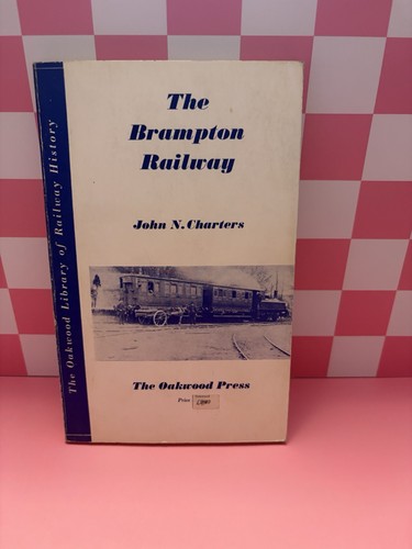 The brampton railway - brampton, book