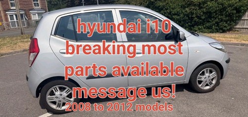 Hyundai i10 breaking all parts - breaking,