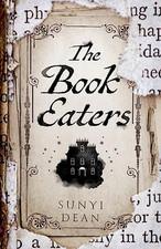 The Book Eaters: A GOTHIC FANTASY HORRO..., Dean, Sunyi