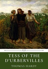 Tess of the D'Urbervilles by Thomas Hardy - Thomas Hardy
