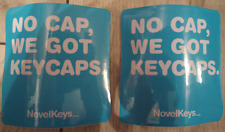 2x Genuine Novel Keys_ Stickers: "No cap, we got keycaps."