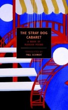 Translated By Paul Schmid The Stray Dog Cabaret (Paperback)