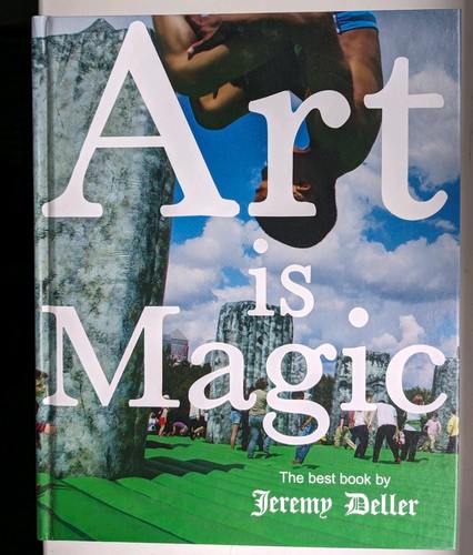 Jeremy deller art magic - deller:,