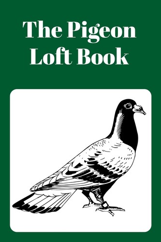 The pigeon loft book - the, book: