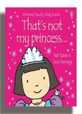 That's Not My Princess (Usborne Touchy Feely Books) By Fiona Watt, Rachel Wells