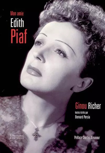 Mon amie edith piaf - amie, ginou