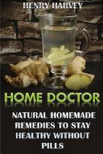 Home doctor natural homemade - doctor,