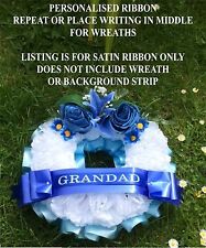 PERSONALISED FUNERAL RIBBON 25mm WIDE x 1 METRE approx WREATH FLOWERS TRIBUTE 