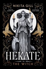 Hekate by Nikita Gill Hardback