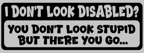 Dont look disabled - i, funny