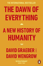 The Dawn of Everything: A New Histor..., Wengrow, David