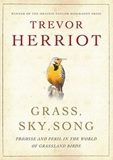 Grass, Sky, Song: Promise and Peril in World of Grassland... - Herriot, Trevor