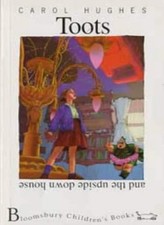 Toots and the Upside Down House (Bloomsbury children's books),Ca