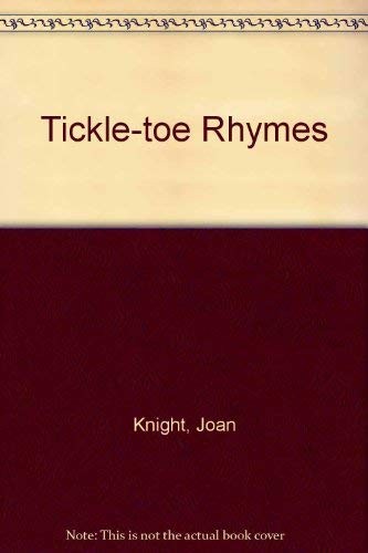 Tickle toe rhymes joan - tickle-toe, rhymes,joan