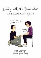 Living with the Dominator: A Book About the Freedom Programme: 1 By Pat Craven,
